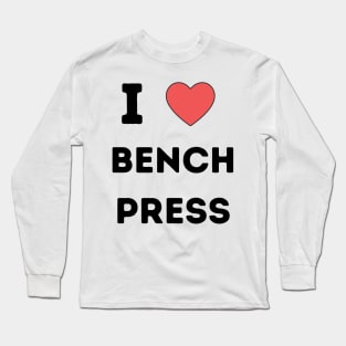 I Heart Bench Press Long Sleeve T-Shirt